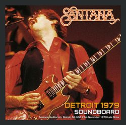 SANTANA / DETROIT 1979 SOUNDBOARD STEREO SOUNDBOARD (2CDR)