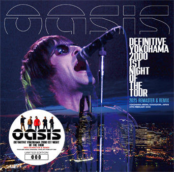 OASIS / DEFINITIVE YOKOHAMA 2000 1ST NIGHT OF THE TOUR 2025 REMASTER & REMIX (2CD)