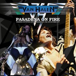 VAN HALEN / PASADENA ON FIRE SOUNDBOARD (1CDR)