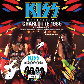KISS / DEFINITIVE CHARLOTTE 1985 SOUNDBOARD (1CD)