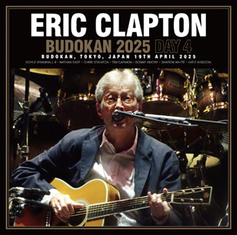 ERIC CLAPTON / BUDOKAN 2025 DAY 4 (2CDR)