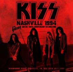 KISS / NASHVILLE 1994 GIBSON GUITAR 100TH ANNIVERSARY CELEBRATION (1CDR)