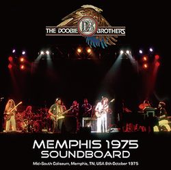 DOOBIE BROTHERS / MEMPHIS 1975 SOUNDBOARD STEREO SOUNDBOARD (1CDR)