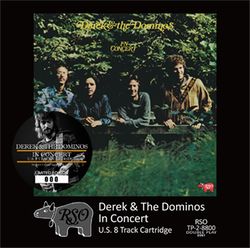 DEREK & THE DOMINOS / IN CONCERT U.S. 8 TRACK CARTRIDGE (2CD)