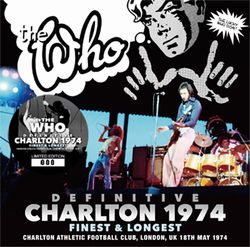 THE WHO / DEFINITIVE CHARLTON 1974 FINEST & LONGEST (2CD)