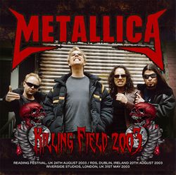 METALLICA / KILLING FIELD 2003 STEREO SOUNDBOARD (2CDR)