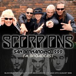SCORPIONS / SAN BERNARDINO 1999 FM BROADCAST STEREO SOUNDBOARD (1CDR)