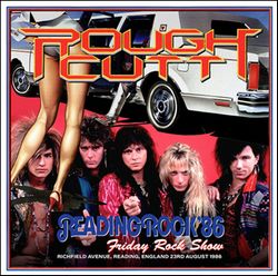 ROUGH CUTT / READING FESTIVAL 1986 FRIDAY ROCK SHOW STEREO SOUNDBOARD (1CDR)