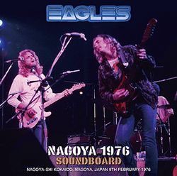 EAGLES / NAGOYA 1976 SOUNDBOARD STEREO SOUNDBOARD (2CDR)