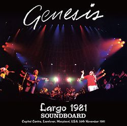 GENESIS / LARGO 1981 SOUNDBOARD (2CDR)
