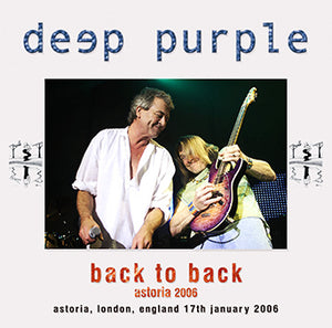 DEEP PURPLE / BACK TO BACK ASTORIA 2006 (2CDR)