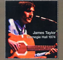 JAMES TAYLOR / CARNEGIE HALL 1974 STEREO SOUNDBOARD (2CDR)