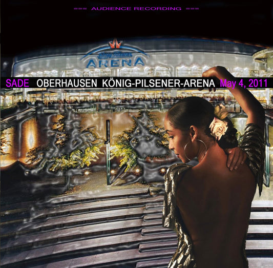 SADE / Oberhausen Konig-Pilsener-Arena May 4, 2011 (2CDR)
