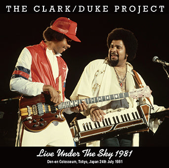 CLARKE / DUKE PROJECT / LIVE UNDER THE SKY 1981 STEREO SOUNDBOARD (2CDR)