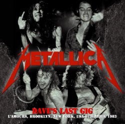 METALLICA / DAVE'S LAST GIG: BROOKLYN 1983 (1CDR)