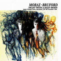 PATRICK MORAZ & BILL BRUFORD / NIGHT WITH A HAZY MOON (2CDR)