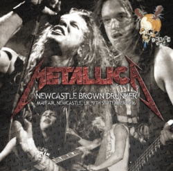 METALLICA / NEWCASTLE BROWN DRUNKER 1986 (2CDR)