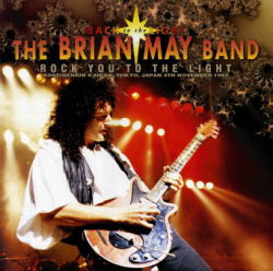THE BRIAN MAY BAND / ROCK YOU TO THE LIGHT (2CDR)