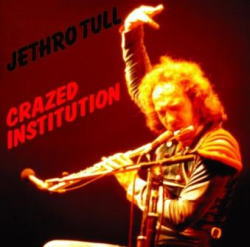 JETHRO TULL / CRAZED INSTITUTION (2CDR)