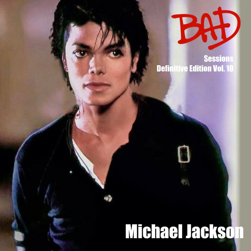 Michael Jackson / Bad Sessions Definitive Edition Vol.10 (1CDR)