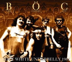 BLUE OYSTER CULT / SOFT WHITE UNDERBELLY 1981 NEW YORK 1981 STEREO SOUNDBOARD (4CDR)