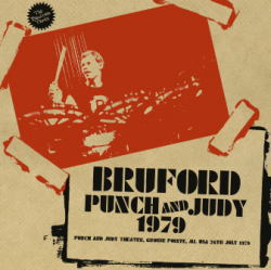 BRUFORD / PUNCH AND JUDY 1979 (1CDR)