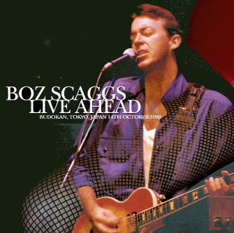 BOZ SCAGGS / LIVE AHEAD: BUDOKAN 1980 (2CD)