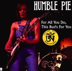 HUMBLE PIE / FOR ALL YOU DO, THIS BUD'S FOR YOU Mr. Peach (2CD)