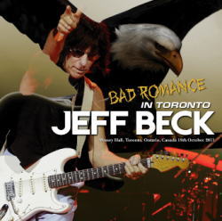 JEFF BECK / BAD ROMANCE IN TORONTO 2011 (2CDR)