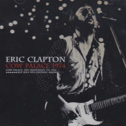 ERIC CLAPTON / COW PALACE 1974  SOUNDBOARD (2CD)