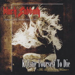 BLACK SABBATH / KILLING YOURSELF TO DIE THE LEGENDARY MASTER (1CD)