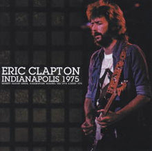 Load image into Gallery viewer, ERIC CLAPTON / INDIANAPOLIS 1975 (2CD)
