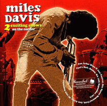 Load image into Gallery viewer, MILES DAVIS / 2 EXCITING SHOWS ON THE CORNER (2CD)
