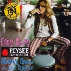 SHERYL CROW w/ERIC CLAPTON / EASY SWAY (2CD)