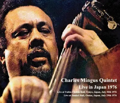 Charles Mingus Quintet / Live in Tokyo 1976 Tokyo & Osaka SOUNDBOARD  (4CD)