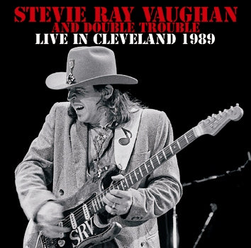 STEVIE RAY VAUGHAN AND DOUBLE TROUBLE / LIVE IN CLEVELAND 1989 (2CDR)