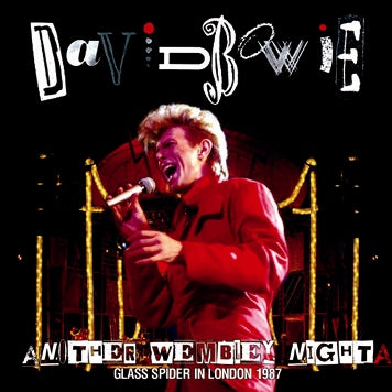 DAVID BOWIE / ANOTHER WEMBLEY NIGHT GLASS SPIDER IN LONDON 1987 (2CDR)　