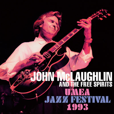 JOHN McLAUGHLIN AND THE FREE SPIRITS / UMEA JAZZ FESTIVAL 1993 (2CDR)