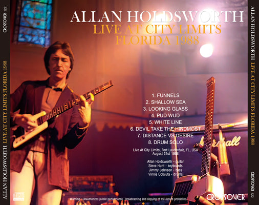 ALLAN HOLDSWORTH / LIVE AT CITY LIMITS FLORIDA 1988 SOUNDBOARD (1CDR)