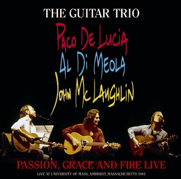 THE GUITAR TRIO / PASSION, GRACE AND FIRE LIVE Soundboard (2CDR)