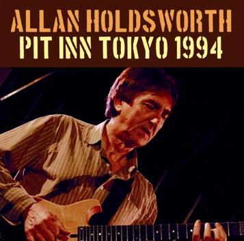 ALLAN HOLDSWORTH / PIT INN TOKYO 1994 (1CDR)