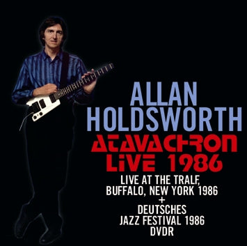 ALLAN HOLDSWORTH / ATAVACHRON LIVE 1986 Soundobard / PRO shot (1CDR+1DVDR)