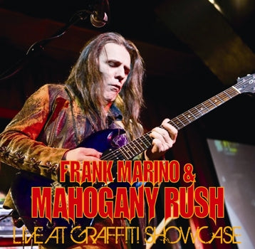 FRANK MARINO and MAHOGANY RUSH / LIVE AT GRAFFITI SHOWCASE Soundobard (2CDR)