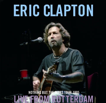 ERIC CLAPTON / LIVE FROM ROTTERDAM (2CDR)