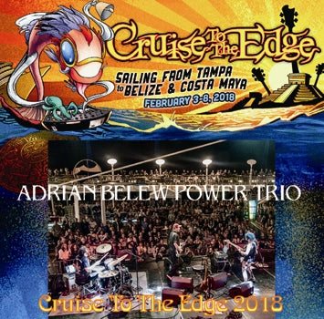 ADRIAN BELEW POWER TRIO / CRUISE TO THE EDGE 2018 (2CDR)