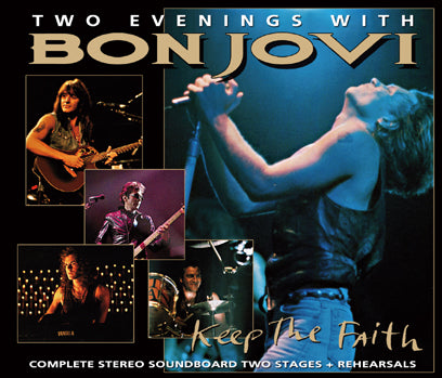 BON JOVI / KEEP THE FAITH: TWO EVENINGS WITH BON JOVI SOUNDBOARD (4CDR)