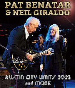 PAT BENATAR & NEIL GIRALDO / AUSTIN CITY LIMITS 2023 + MORE PRO SHOT (1BDR)