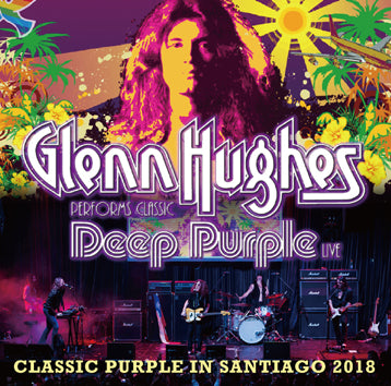 GLENN HUGHES / CLASSIC PURPLE IN SANTIAGO 2018 Soundboard (2CDR)