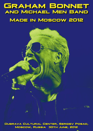 GRAHAM BONNET and MICHAEL MEN BAND / MADE IN MOSCOW 2012 PRO SHOT (1DVDR)