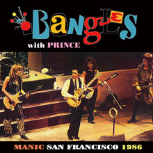 Load image into Gallery viewer, THE BANGLES with PRINCE / MANIC SAN FRANCISCO 1986 (1CDR)
